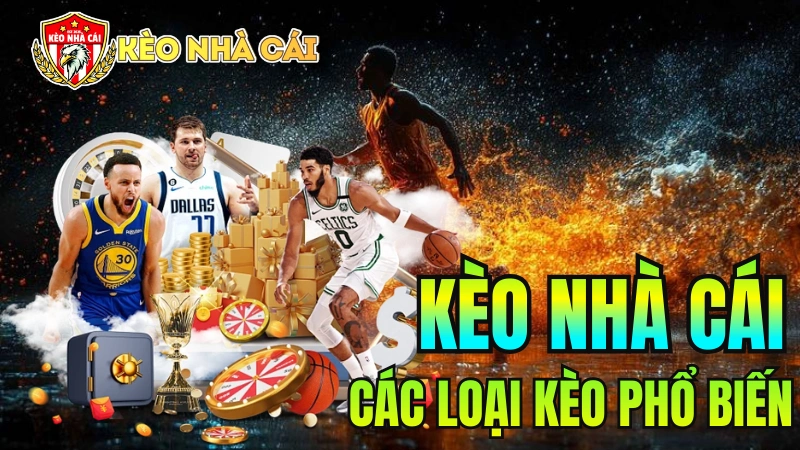 Kèo nhà cái - Các Loại Kèo Nhà Cái Phổ Biến