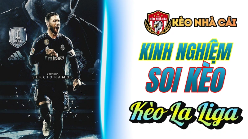 Kinh nghiệm soi kèo La Liga từ dữ liệu thực tế