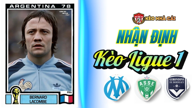 Ligue 1 - Nhận định kèo Ligue 1 hôm nay theo vòng đấu