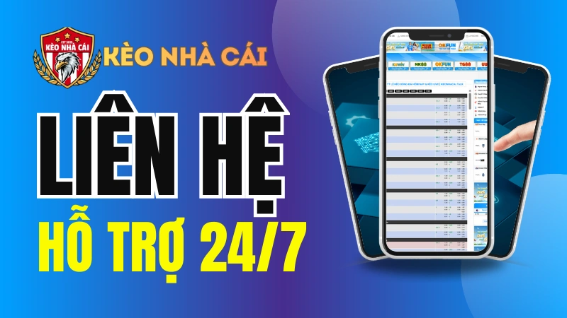 Liên Hệ Với Keonhacai.talk – Hỗ Trợ 24/7